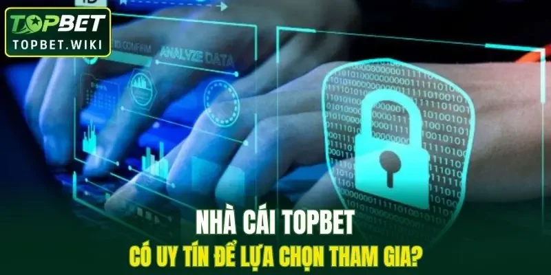 Lý do nên tham gia cá cược tại nhà cái TOPBET